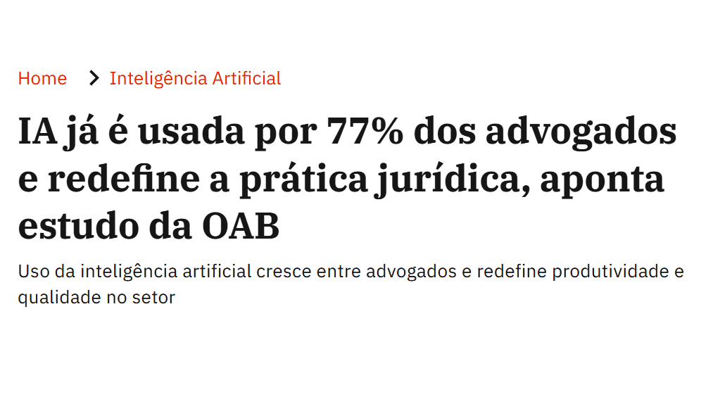 Manchete: IA já é usada por 77% dos advogados e redefine a prática jurídica, aponta estudo da OAB